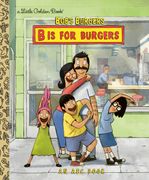Bob's Burgers: B is for Burgers: An ABC Book (en Inglés)