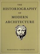The Historiography of Modern Architecture (The mit Press) (en Inglés)