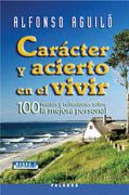 Carácter y Acierto en el Vivir (in Spanish)