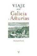 Viaje por Galicia y Asturias (Libros singulares)
