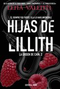 Hijas de Lillith: Él Siempre fue Fuerte. Ella lo Hará Invencible.