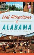 Lost Attractions of Alabama (en Inglés)