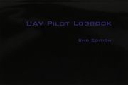 UAV PILOT LOGBOOK 2nd Edition: A Comprehensive Drone Flight Logbook for Professional and Serious Hobbyist Drone Pilots - Log Your Drone Flights Like a Pro!