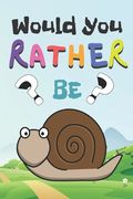 Would You Rather: 200 Funny Question For Kids .Game For Children And Parents (100 pages 6x9) (en Inglés)