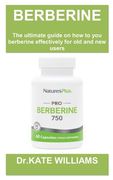 Berberine Weight Loss Guide Book: Berberine for weight loss: the ultimate guide and top secret on how to use it, possible risks and who it is meant fo (en Inglés)