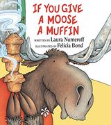 If you Give a Moose a Muffin (en Inglés)