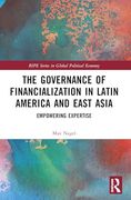 The Governance of Financialization in Latin America and East Asia (Ripe Series in Global Political Economy) (en Inglés)