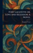 Fort Lafayette or, Love and Secession (en Inglés)