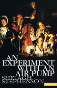 An Experiment With An Air Pump (Modern Plays) (en Inglés)