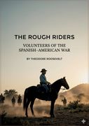 The Rough Riders. by Theodore Roosevelt (en Inglés)