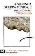La Segunda Guerra Púnica: Tomo ii: Libros Xxvi-Xxx: 2 (el Libro de Bolsillo - Bibliotecas Temáticas - Biblioteca de Clásicos de Grecia y Roma) (in Spanish)