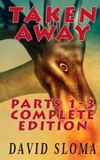 Taken Away Parts 1 - 3 Complete Edition (en Inglés)