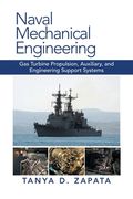 Naval Mechanical Engineering: Gas Turbine Propulsion, Auxiliary, and Engineering Support Systems (en Inglés)
