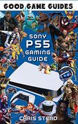 Playstation 5 Gaming Guide: Overview of the Best ps5 Video Games, Hardware and Accessories 