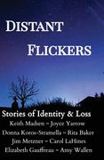 Distant Flickers: Stories of Identity & Loss