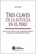 Tres Claves de la Justicia en el Perú (in Spanish)