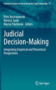 Judicial Decision-Making: Integrating Empirical and Theoretical Perspectives (en Inglés)