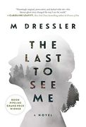 The Last to see me: The Last Ghost Series, Book one (1) (en Inglés)