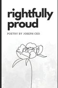 Rightfully Proud: poetry by Joseph Ceo (en Inglés)