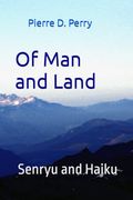Of man and Land: Senryu and Haiku