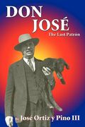 don jose': the last patron (en Inglés)