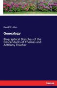 Genealogy: Biographical Sketches of the Descendants of Thomas and Anthony Thacher (en Inglés)