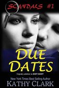 Due Dates: Scandals Book #1 (en Inglés)