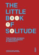 The Little Book of Solitude: The Power of Being Alone for Insight & Creativity (en Inglés)