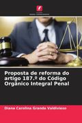 Proposta de Reforma do Artigo 187. º do Código Orgânico Integral Penal