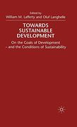 Towards Sustainable Development: On the Goals of Development - and the Conditions of Sustainability (en Inglés)