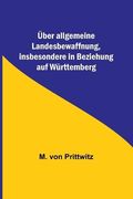 Über allgemeine Landesbewaffnung, insbesondere in Beziehung auf Württemberg (en Alemán)