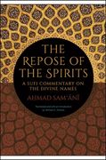 The Repose of the Spirits: A Sufi Commentary on the Divine Names (en Inglés)