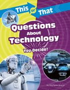 This or That Questions About Technology: You Decide (en Inglés)