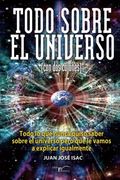 Todo sobre el universo (con dos cojones): Todo lo que nunca quiso saber sobre el universo pero que le vamos a explicar igualmente.