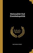 Nationalität Und Eisenbahnpolitik (en Alemán)