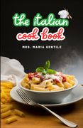 The Italian Cook Book (en Inglés)