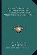 a book of studies in plant form with some suggestions for their application to design (1896)