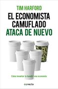 El Economista Camuflado Ataca de Nuevo: Cómo Levantar (o Hundir) una Economía
