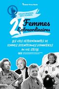 21 femmes extraordinaires: Les vies exemplaires des femmes artistes et créatrices du XXe siècle: Madonna, Yayoi Kusama et bien d'autres (livre de (in French)