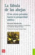 La Fábula de las Abejas o los Vicios Privados Hacen la Prosperidad Pública