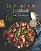 Julie and Julia Cookbook: Mon Cherry Clafoutis! (en Inglés)