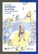 Cientificos en el ring. Luchas, pleitos y peleas en la ciencia
