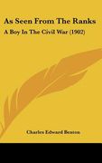 as seen from the ranks: a boy in the civil war (1902) (en Inglés)