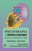 Psicoterapia y Humanismo -¿ Tiene un Sentido la Vida?