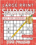 Large Print Easy Sudoku Puzzle Book For Seniors: 200 Sudoku Puzzles For Adults; Volume 19 (en Inglés)