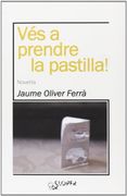 Vés a Prendre la Pastilla!