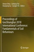 Proceedings of Geoshanghai 2018 International Conference: Fundamentals of Soil Behaviours (en Inglés)