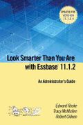 Look Smarter Than you are With Essbase 11. 11 2: An Administrator's Guide (en Inglés)