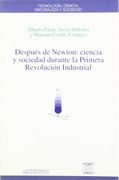 Después de Newton. Ciencia y Sociedad Durante la Primera Revolución Industrial
