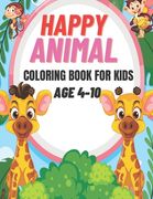 Happy Animal Coloring Book For Kids: A Fun-Filled Animal Coloring Experience for Children" (en Inglés)